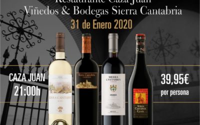 Nueva Cata de Vinos y Cena de Maridaje en Caza Juan con Bodegas Sierra Cantabria y Vendimia Seleccionada